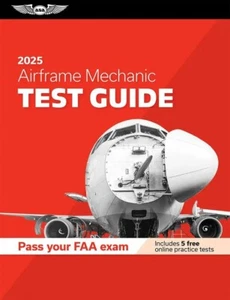 Guía de prueba de examen de fuselaje Aviation Mechanic 2025 totalmente nueva - ISBN: 9781644254219 - Imagen 1 de 2