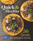 Quick & Healthy: 50 recettes simples et délicieuses pour tous les jours par American Cancer So