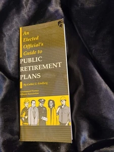 AN ELECTED OFFICIAL'S GUIDE TO PUBLIC RETIREMENT PLANS By Cathie G. Eitelberg - Picture 1 of 4