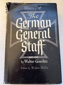 Walter Goerlitz HISTORY OF THE GERMAN GENERAL STAFF 1657-1945 1966 Praeger, NY - Imagen 1 de 7