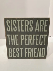 Sisters Are Perfect Best Friend Wooden Box Sign Home Decor Primitives BX-C - Picture 1 of 3