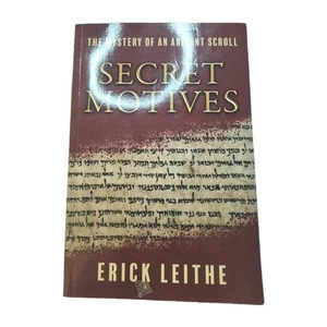Secret Motives : The Mystery of an Ancient Scroll by Erick Leithe (2022, PB) - Picture 1 of 4