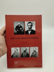 THE CIVIL WAR IN ILLINOIS by Tom Emery Signed Autographed - Picture 1 of 9