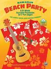 Hawaiian Beach Party: A 30-Minute Staycation Presentation for 2-Part Singers, B