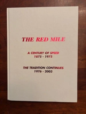 The Red Mile: A Century of Speed 1875-1975; The Tradition Continues 1976-2003 - Image 1 of 2