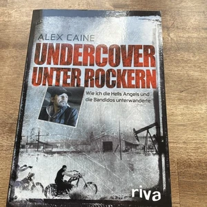 Undercover unter Rockern von Alex Caine (2013, Taschenbuch) - Bild 1 von 3