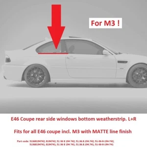 for M3 BMW e46 coupe rear quarter window bottom weather stripping - MATTE FINISH - Picture 1 of 1