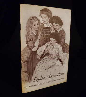 LOUISA MAY ALCOTT "An Annotated Selected Bibliography" 1969 Softcover Book  Foto 1 de 4