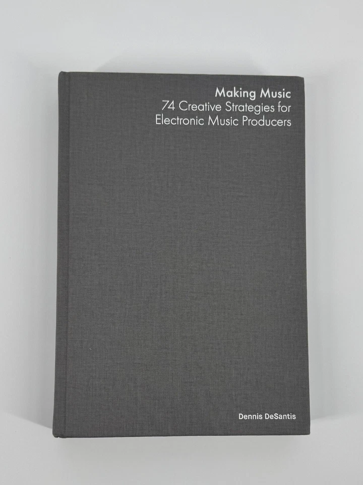 74 Creative Strategies for Electronic Music Producers Book The Fast