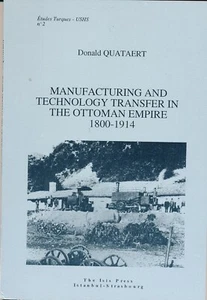 Manufacturing and technology transfer in the Ottoman Empire, 1800-1914 - Picture 1 of 1