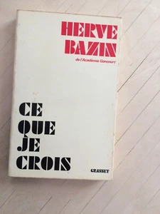 Hervé Bazin. Ce que je crois. Edition de 1977. - Imagen 1 de 8