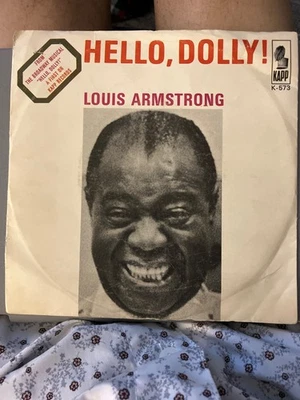 LOUIS ARMSTRONG - HELLO DOLLY - ORIGINAL KAPP RECORDS 45 WPS - GREAT SHAPE - Image 1 of 3