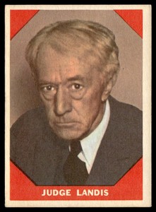 1960 Fleer Baseball Greats #64 Kenesaw Landis VG-EX-B108R12