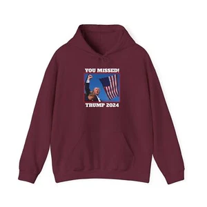 You Missed! Trump 2024 Hoodie, Donald Trump Sweatshirt, Butler PA Rally, MAGA - Picture 1 of 58