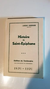 Histoire de Saint-Épiphane Bas St-Laurent éd. du centenaire 1970 CHOUINARD - Bild 1 von 5