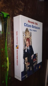 LIBRO:Citizen Berlusconi. Vita e imprese di Alexander Stille Garzanti, 2006 - Imagen 1 de 3