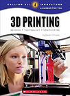 3D Printing: Science, Technology, and Engineering Calling All Inn
