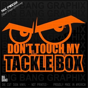 Dont Touch My Tackle Box Decal Sticker Beware Caution SUV Truck Car Window - Picture 1 of 4