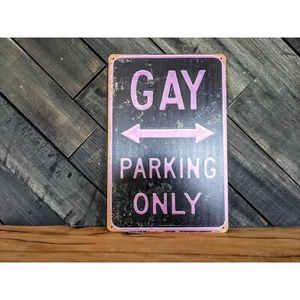 Gay Parking Only Sign - Funny Park Space Sign - 12in X 8in - Picture 1 of 2