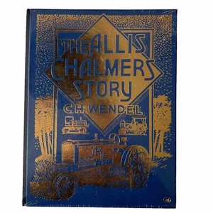 Sealed New The Allis Chalmers Story C.H. Wendmers Story Crestline Series HC - Picture 1 of 9
