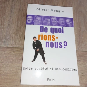 DE QUOI RIONS-NOUS ? - NOTRE SOCIÉTÉ ET SES COMIQUES / OLIVIER MONGIN - Picture 1 of 6