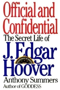 Official & Confidential - The Secret Life of J. Edgar Hoover - HC w/DJ 1st PRINT - Picture 1 of 1