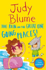 Judy Blume The Pain and the Great One: Going Places (Paperback) (UK IMPORT)
