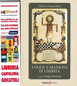 LOGGE E MASSONI IN UMBRIA, FUTURA EDIZIONI, VITTORIO GNOCCHINI COD.9788897720607 - Imagen 1 de 1
