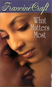 What Matters Most von Francine Craft ~ 2002 Taschenbuch [BET-Buch] - Bild 1 von 1