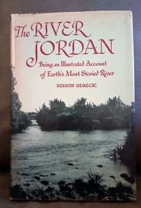 The River Jordan Illustrated by Nelson Glueck (HC, DJ, 1946) FIRST EDITION - Picture 1 of 7