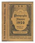 DALLADAY, ARTHUR J. [ED.] The British Journal Photographic Almanac and Photograp