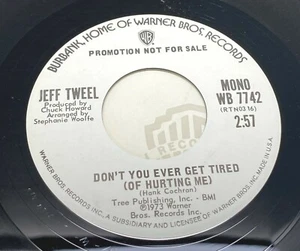 Jeff Tweel Country 45 Schallplatte Don't You Ever Get Tired of Hurting Vinyl Promo fast neuwertig - Bild 1 von 4