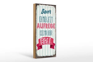 Holzschild Spruch 27x10 cm Bevor ich mich jetzt aufrege Deko Schild - Picture 1 of 5