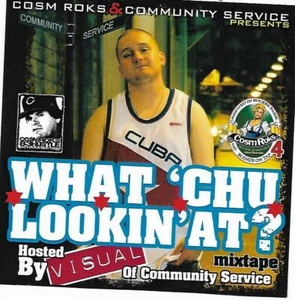 Cosm Roks & Community Servie Presents WHAT CHU MIXTAPE by VISUAL Chicago hip hop - Bild 1 von 2