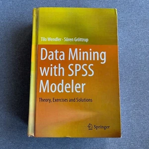 Data Mining with SPSS Modeler: Theory, Exercises and Solutions Hardcover - Imagen 1 de 17