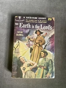 The Earth is the Lord's by Taylor Caldwell 1951 Paperback First Bantam Printing - Picture 1 of 3