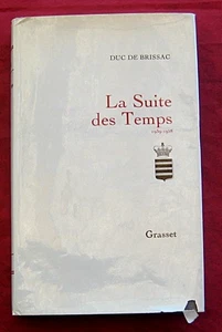 La Suite des Temps. 1939 - 1958. Duc de Brissac. Grasset. 1974. - Picture 1 of 2