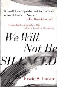 We Will Not Be Silenced : Responding Courageously to Our Culture's Assault on... - Imagen 1 de 2