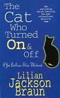 The Cat Who Turned On & Off (The Cat Who Mysteries, Book 3): A delightful feline