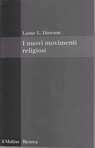 Dawson Lorne L. I nuovi movimenti religiosi - Foto 1 di 1