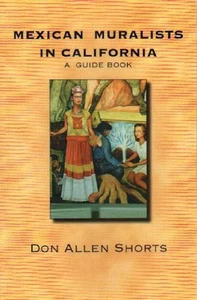 Mexican Muralists in California: A Guide Book - Picture 1 of 5