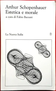 Arthur Schopenhauer, Estetica e morale, Ed. la Nuova Italia, 1991 - Picture 1 of 1