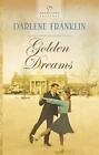 Golden Dreams by Darlene Franklin (2013, Mass Market)