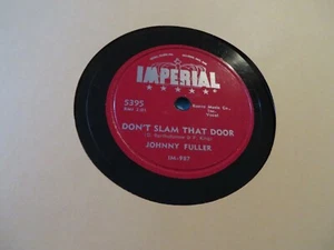JOHNNY FULLER DON'T SLAM THAT DOOR/RESTLESS IMPERIAL 5395 E/E+ - Picture 1 of 2