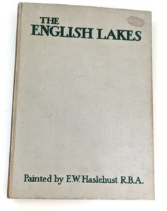 The English Lakes Painted by E.W. Haslehust R.B.A. [Hardcover] - Picture 1 of 2