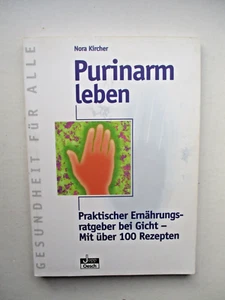 Purinarm leben, Praktischer Ernährungsratgeber bei Gicht, Nora Kircher - Bild 1 von 2