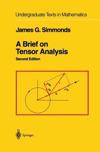 A Brief on Tensor Analysis (Undergraduate Texts in Mathematics) Simmonds, James - Imagen 1 de 1
