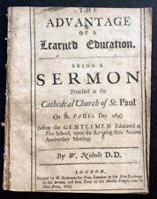 1698 ADVANTAGE Of A LEARNED EDUCATION Preached At ST PAUL'S By W NICHOLLS Rare