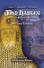 John Hawley: Merchant, Mayor and Privateer By Michael Connors