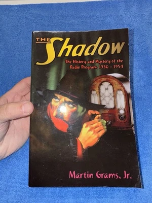 The Shadow History And Mystery Of Radio Program 1930-1954 Martin Grams Signed - Image 1 of 4